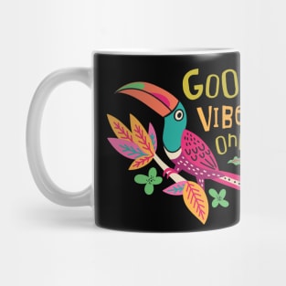 Good Vibes Only Mug